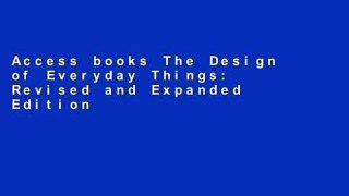 Access books The Design of Everyday Things: Revised and Expanded Edition For Ipad