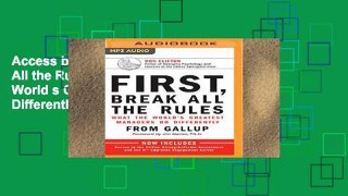 Access books First, Break All the Rules: What the World s Greatest Managers Do Differently For Any