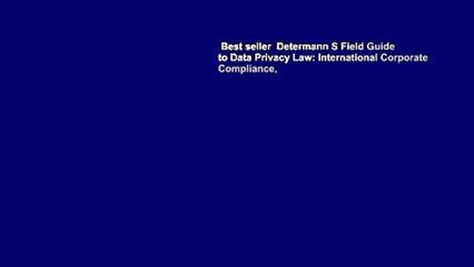 Best seller  Determann S Field Guide to Data Privacy Law: International Corporate Compliance,