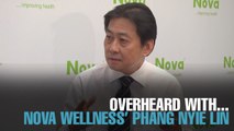 OVERHEARD WITH… Nova Wellness’ Phang Nyie Lin
