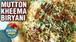 Keema Biryani Recipe - Quick & Simple Mutton Kheema Biryani - Monsoon Delights - Smita