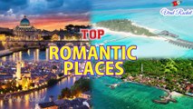 The Top Most Romantic Places in the World || Best Romantic Places in the world || Viral Rocket