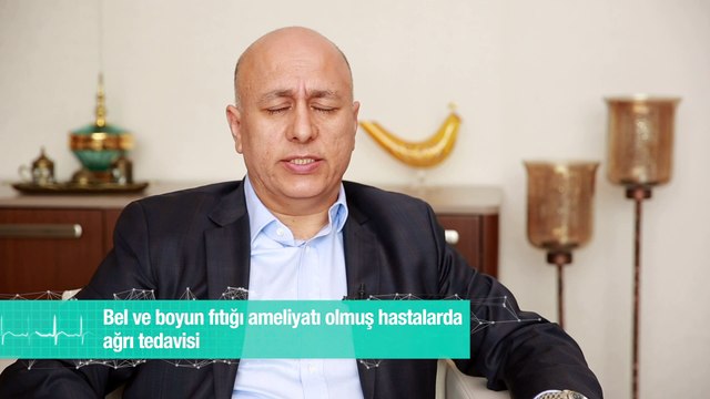 Bel ve boyun fıtığı ameliyatı olmuş hastalarda ağrı tedavisi