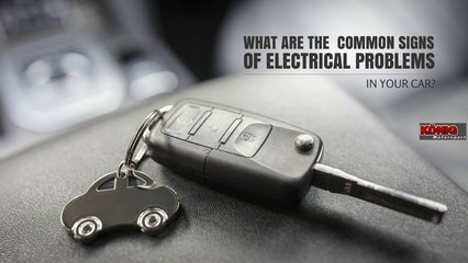 What are the Common Signs of Electrical Problems in Your Car