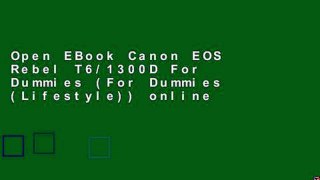 Open EBook Canon EOS Rebel T6/1300D For Dummies (For Dummies (Lifestyle)) online