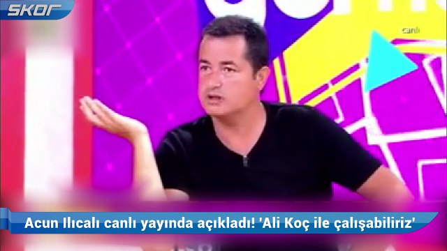 Acun Ilıcalı canlı yayında açıkladı! 'Ali Koç ile çalışabiliriz'
