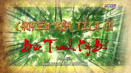 Bức tranh kỳ bí - Tập 5 | Chuyện xưa tích cũ