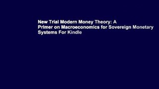 New Trial Modern Money Theory: A Primer on Macroeconomics for Sovereign Monetary Systems For Kindle