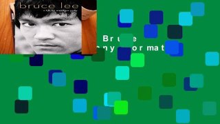 Reading Full Bruce Lee: A Life any format