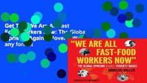 Get Trial We Are All Fast Food Workers Now: The Global Uprising Against Poverty Wages any format