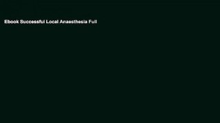 Ebook Successful Local Anaesthesia Full