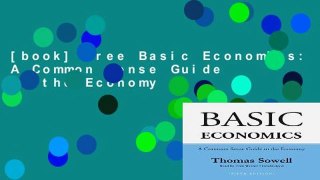 [book] Free Basic Economics: A Common Sense Guide to the Economy