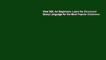 View SQL for Beginners: Learn the Structured Query Language for the Most Popular Databases