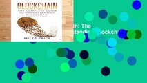 Unlimited acces Blockchain: The Complete Guide to Understanding Blockchain Technology Book