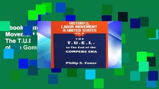 Ebook History of the Labour Movement in the United States: The T.U.E.L. to the End of the Gompers