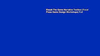 Ebook The Game Narrative Toolbox (Focal Press Game Design Workshops) Full