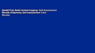 [book] Free Small Animal Imaging: Self-Assessment Review (Veterinary Self-Assessment Color Review