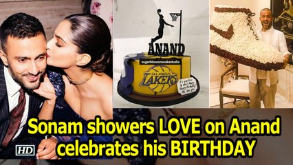 Sonam showers LOVE on Anand, celebrates his BIRTHDAY
