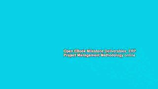 Open EBook Milestone Deliverables: ERP Project Management Methodology online
