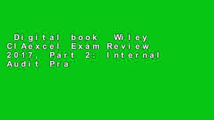 Digital book  Wiley CIAexcel Exam Review 2017, Part 2: Internal Audit Practice (Wiley CIA Exam