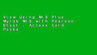 View Using MIS Plus Mylab MIS with Pearson Etext - Access Card Package Ebook