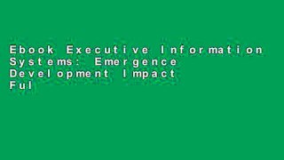 Ebook Executive Information Systems: Emergence Development Impact Full