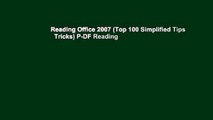 Reading Office 2007 (Top 100 Simplified Tips   Tricks) P-DF Reading