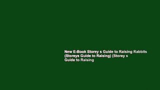 New E-Book Storey s Guide to Raising Rabbits (Storeys Guide to Raising) (Storey s Guide to Raising