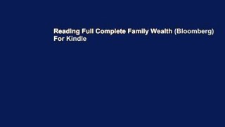 Reading Full Complete Family Wealth (Bloomberg) For Kindle