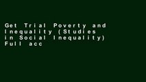 Get Trial Poverty and Inequality (Studies in Social Inequality) Full access