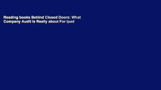 Reading books Behind Closed Doors: What Company Audit Is Really about For Ipad