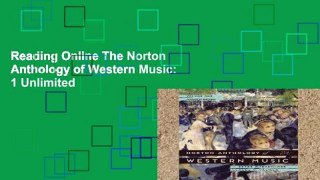 Reading Online The Norton Anthology of Western Music: 1 Unlimited