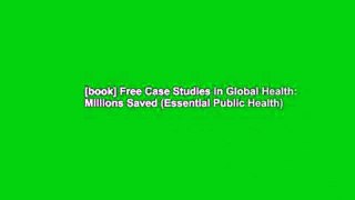 [book] Free Case Studies in Global Health: Millions Saved (Essential Public Health)