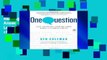 Reading Full One Question: Life-Changing Answers from Today s Leading Voices free of charge