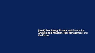 [book] Free Energy Finance and Economics: Analysis and Valuation, Risk Management, and the Future