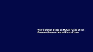 View Common Sense on Mutual Funds Ebook Common Sense on Mutual Funds Ebook