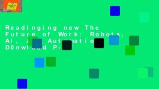 Readinging new The Future of Work: Robots, AI, and Automation D0nwload P-DF