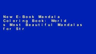 New E-Book Mandala Coloring Book: World s Most Beautiful Mandalas for Stress Relief and Relaxation