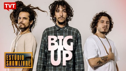 TVT e ShowLivre -   Big Up