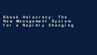 Ebook Holacracy: The New Management System for a Rapidly Changing World Full