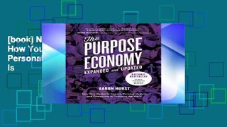 [book] New The Purpose Economy: How Your Desire for Impact, Personal Growth and Community Is