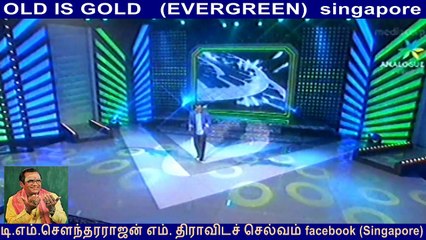 OLD IS GOLD   (EVERGREEN)  singapore  l. vijayandaran