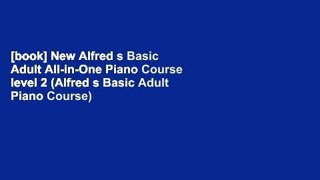 [book] New Alfred s Basic Adult All-in-One Piano Course level 2 (Alfred s Basic Adult Piano Course)