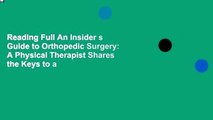 Reading Full An Insider s Guide to Orthopedic Surgery: A Physical Therapist Shares the Keys to a