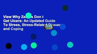 View Why Zebras Don t Get Ulcers: An Updated Guide To Stress, Stress-Related Diseases, and Coping