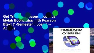 Get Trial Macroeconomics Plus Mylab Economics with Pearson Etext (1-Semester Access) -- Access