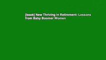 [book] New Thriving in Retirement: Lessons from Baby Boomer Women