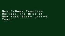 New E-Book Teachers United: The Rise of New York State United Teachers any format