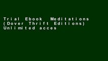 Trial Ebook  Meditations (Dover Thrift Editions) Unlimited acces Best Sellers Rank : #3