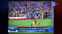 Homenaje del América de México a Christian ‘Chucho’ Benítez